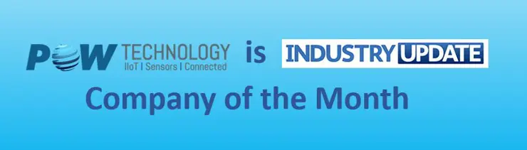 PowTechnology is Industry Update Magazine’s Company of The Month!