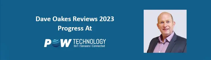 Dave Oakes Reviews 2023 Progress At PowTechnology